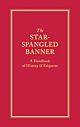 The Star-Spangled Banner: A Handbook of History & Etiquette