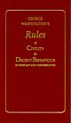 George Washington's Rules of Civility & Decent Behaviour in Company and Conversation