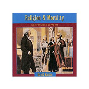 Religion & Morality: Indispensable Supports CD