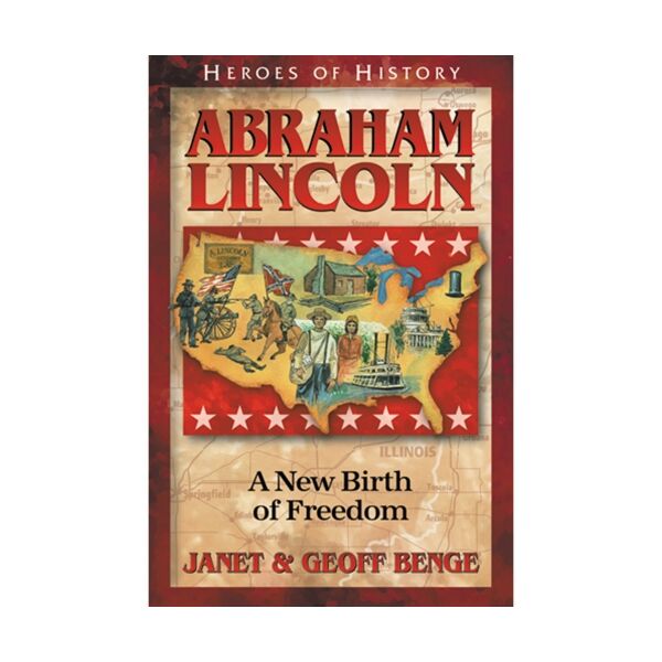 Abraham Lincoln: A New Birth of Freedom