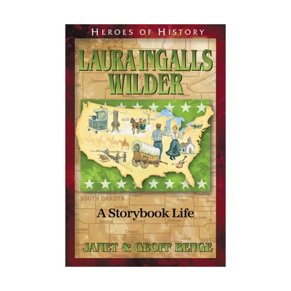 Laura Ingalls Wilder: A Storybook Life