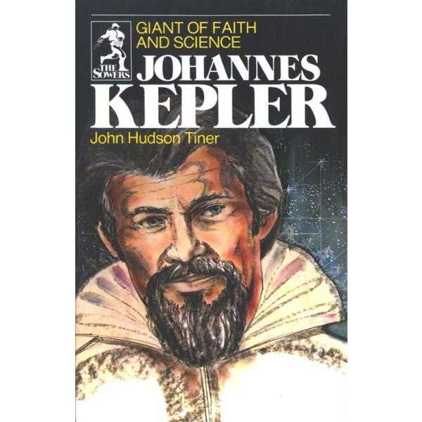 Johannes Kepler: Giant of Faith & Science