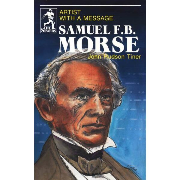 Samuel F.B. Morse: Artist with a Message