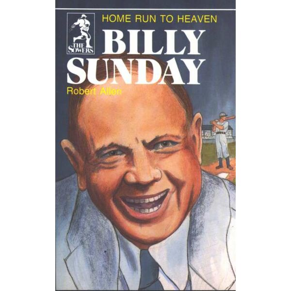 images Billy Sunday: Home Run to Heaven