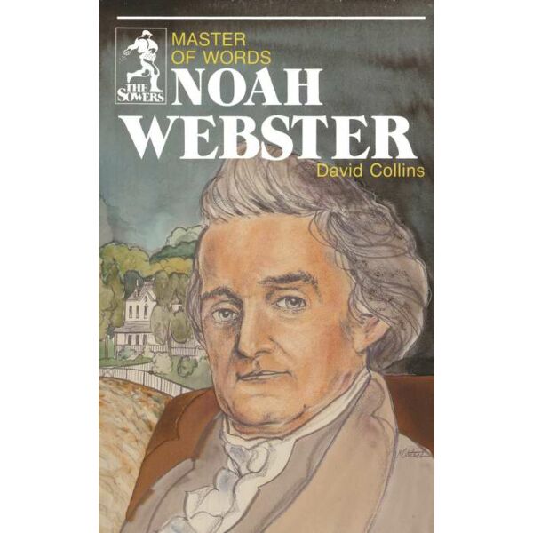 Noah Webster: Master of Words