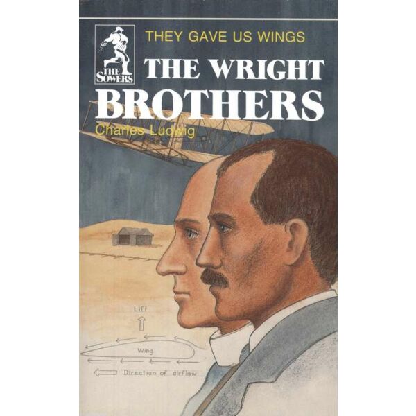 The Wright Brothers: They Gave Us Wings